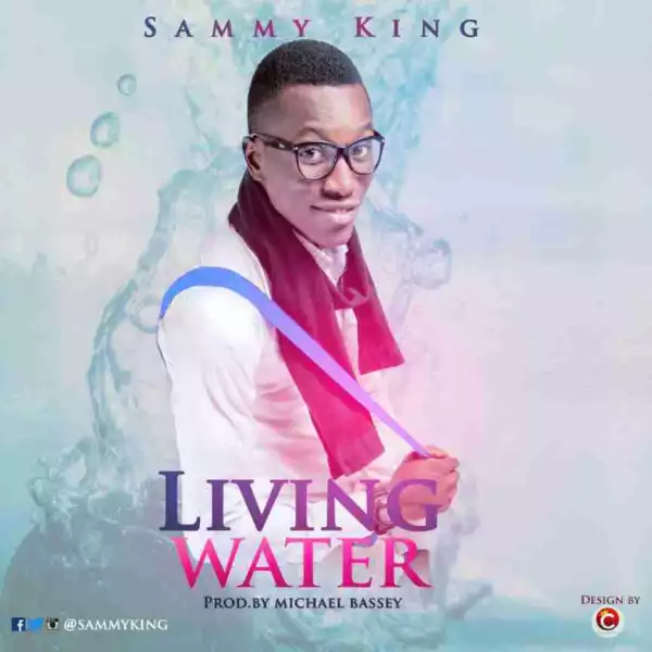 Sammy Kings - Living Water